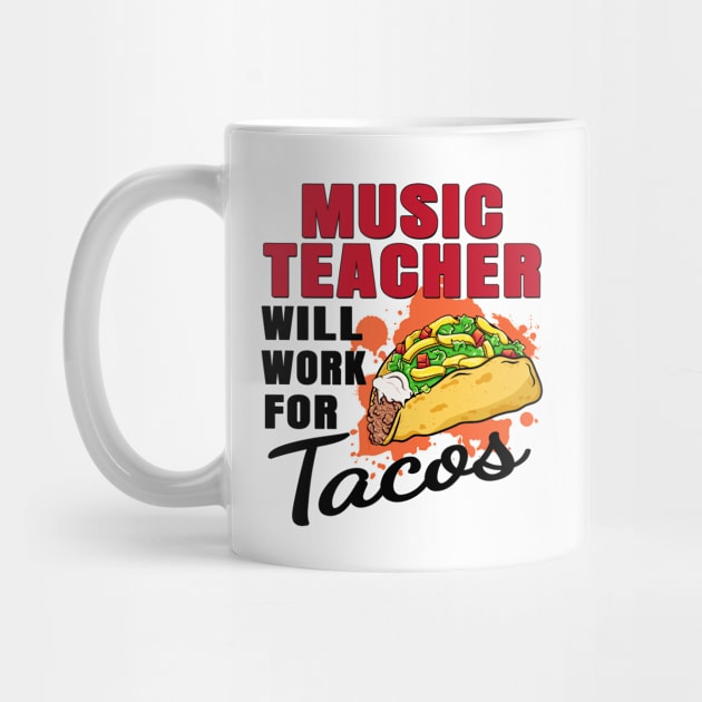 Music Teacher Will Work For Tacos by jeric020290